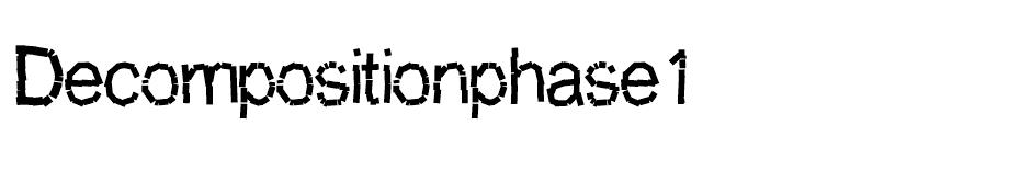 Decomposition phase 1 Font font