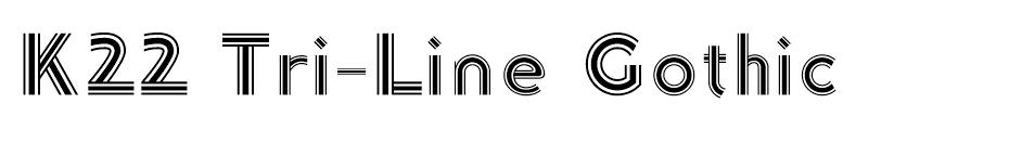 K22 Tri-Line Gothic font
