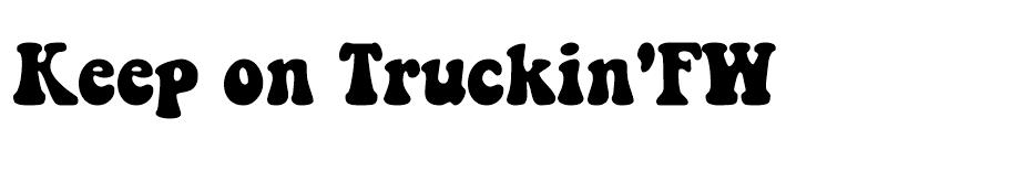 Keep on TruckinFW font