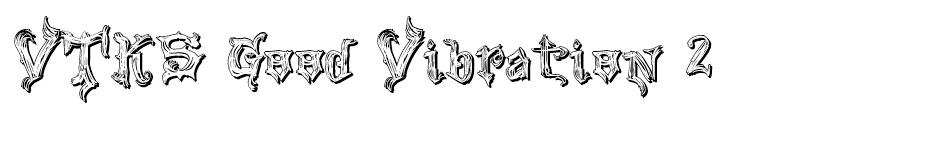 Vtks Good Vibration 2 font